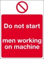 Do not start men working on machine