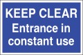 Keep Clear Entrance In Constant Use