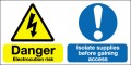 Danger electrocution risk Isolate supplies before gaining access