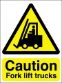 Caution fork lift trucks