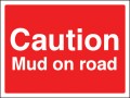 Caution mud on road