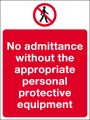 No admittance without the appropriate personal protective equipment