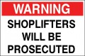 Warning Shoplifters Will Be Prosecuted