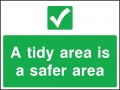 A tidy area is a safer area