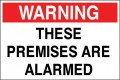 Warning These Premises Are Alarmed