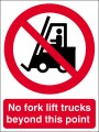 No fork lift trucks beyond this point