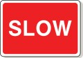 Slow
