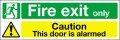 Fire exit only/This door is alarmed