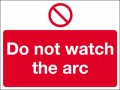 Do not watch the arc