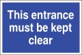 This entrance must be kept clear